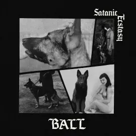 Ball - Satanic Ecstasy [Deluxe Edition Satanic Sex Splatter Vinyl]