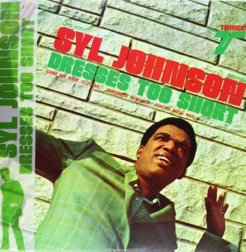 Виниловая пластинка Syl Johnson - Dresses Too Short [New Vinyl LP]