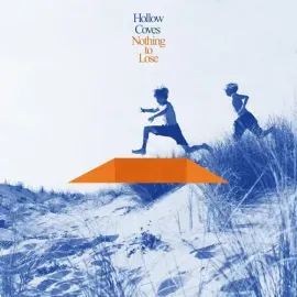Виниловая пластинка Hollow Coves - Nothing To Lose [New Vinyl LP] Blue, Colored Vinyl, Gatefold LP J