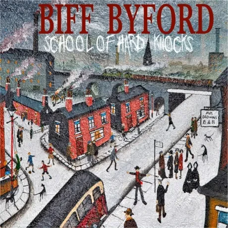 BIFF BYFORD - School Of Hard Knocks (CD)