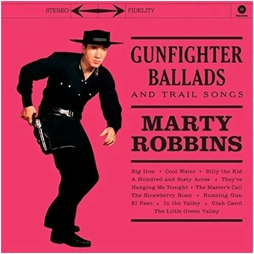 Виниловая пластинка Marty Robbins - Gunfighter Ballads & Trail Songs [New Vinyl LP] UK - Import