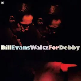 Виниловая пластинка Bill Evans - Waltz For Debby - Limited 180-Gram Vinyl with Bonus Track [New Viny