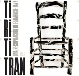 Виниловая пластинка Various Artists - Tirititran: Una Recopilacion De Flamenco-Jazz, Vol. 1 / VARIOU