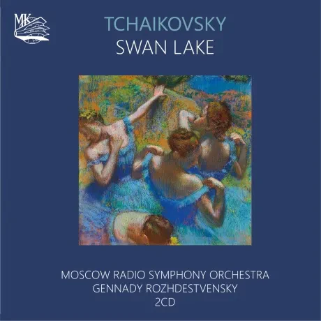 ГЕННАДИЙ РОЖДЕСТВЕНСКИЙ - Чайковский: Лебединое Озеро (2CD)