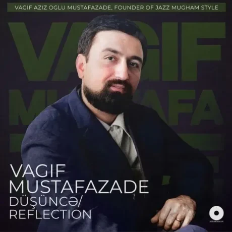 Виниловая пластинка ВАГИФ МУСТАФАЗАДЕ – Reflection