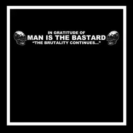 Виниловая пластинка Various Artists - In Gratitude of MAN IS THE BASTARD - The Brutality Continues (