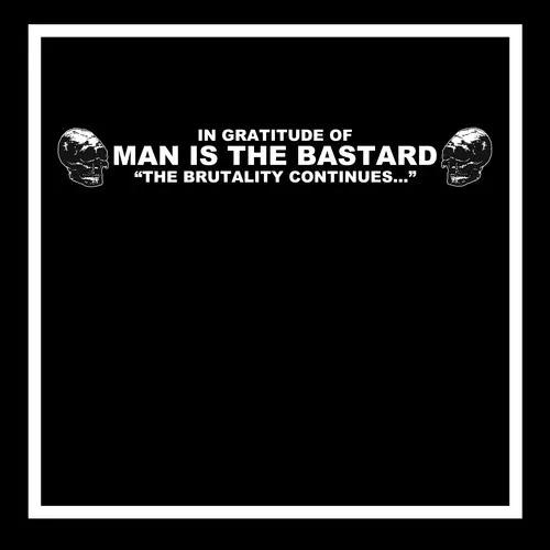 Виниловая пластинка Various Artists - In Gratitude of MAN IS THE BASTARD - The Brutality Continues (