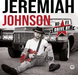 Виниловая пластинка Jeremiah Johnson – Hi-Fi Drive By (Релиз 2023) Sealed
