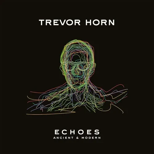 Виниловая пластинка Trevor Horn - Echoes - Ancient & Modern [New Vinyl LP]
