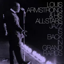 Виниловая пластинка Louis Armstrong – Jazz Is Back in Grand Rapids (Релиз 2024)