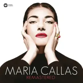 Виниловая пластинка Maria Callas – Remastered
