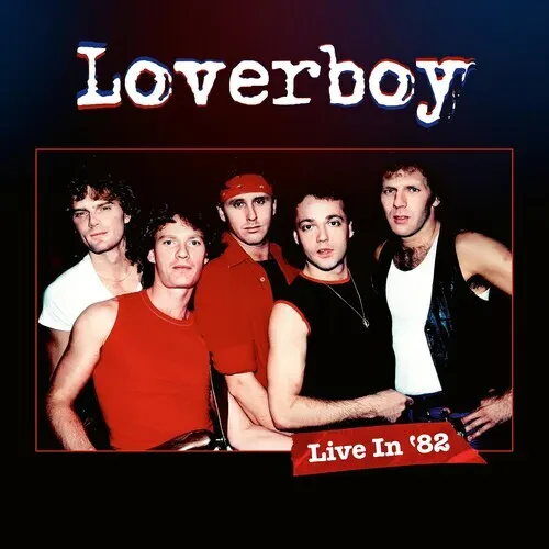 Виниловая пластинка Loverboy – Live In '82 (Релиз 2024)