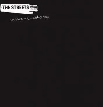 Виниловая пластинка The Streets – Remixes & B Sides Too