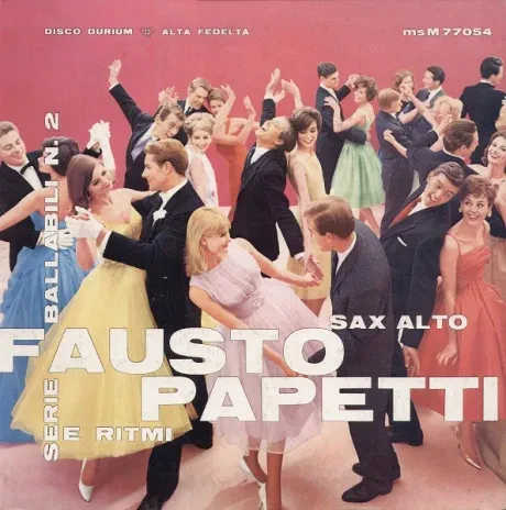 FAUSTO PAPETTI  - Sax Alto E Ritmi. Serie Ballabili - N. 2 (LP , Used)