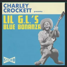 Виниловая пластинка Charley Crockett - Lil G.l.'s Blue Bonanza [New Vinyl LP]