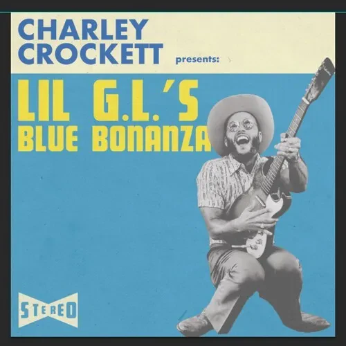 Виниловая пластинка Charley Crockett - Lil G.l.'s Blue Bonanza [New Vinyl LP]
