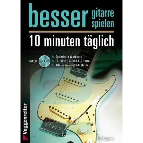 Учебное пособие Voggenreiter Besser Gitarre Spielen 10 Minuten Täglich Phil Capone (+CD)