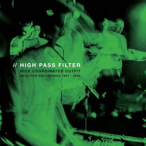 Виниловая пластинка High Pass Filter - Nice Coordinated Outfit [New Vinyl LP]