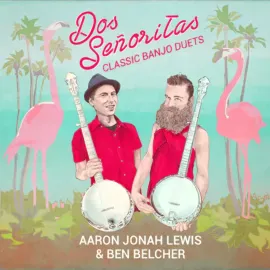 Виниловая пластинка Dos Señoritas – Classic Banjo Duets (Релиз 2023)