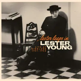 Виниловая пластинка Lester Young – Lester Leaps In: Live At Birdland 1951-1952 2025