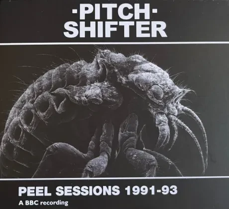 PITCHSHIFTER - Peel Sessions 1991-93 (CD)