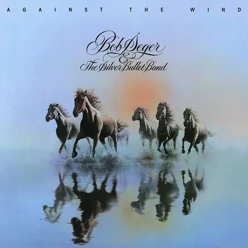 Виниловая пластинка Bob Seger & the Silver Bullet Band - Against The Wind [New Vinyl LP]