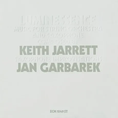 KEITH JARRETT / JAN GARBAREK - Luminessence: Music For String Orchestra And Saxophone (CD)