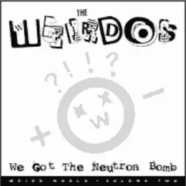 Виниловая пластинка The Weirdos - We Got the Neutron Bomb [New Vinyl LP]