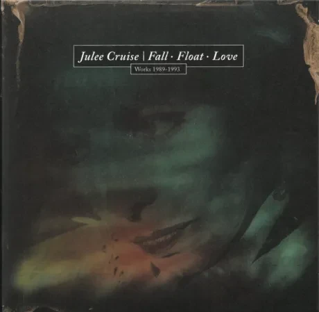 JULEE CRUISE - Fall Float Love: Works 1989-1993 (2CD)