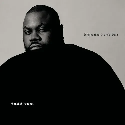 Виниловая пластинка Chuck Strangers – A Forsaken Lover's Plea (Релиз 2024)