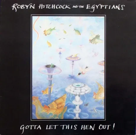Б/У виниловая пластинка Robyn Hitchcock & The Egyptians – Gotta Let This Hen Out!
