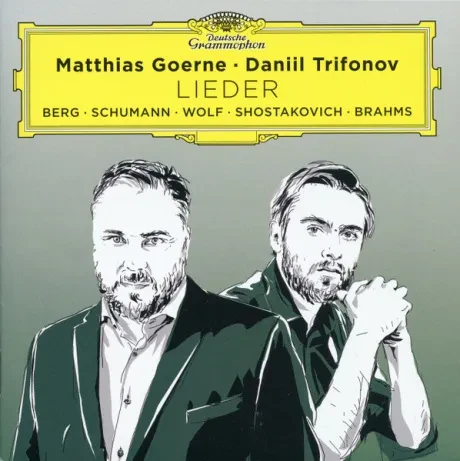 MATTHIAS GOERNE / DANIIL TRIFONOV - Berg, Schumann, Wolf, Shostakovitch, Brahms: Lieder (CD)
