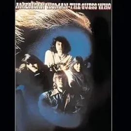 Виниловая пластинка The Guess Who - American Woman [New Vinyl LP] Canada - Import