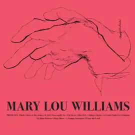 Виниловая пластинка Mary Lou Williams - Mary Lou Williams [New Vinyl LP]