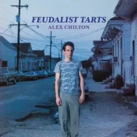 Виниловая пластинка Alex Chilton – Feudalist Tarts (Релиз 2022) Sealed