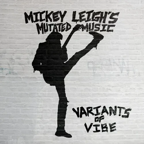 Виниловая пластинка Mickey Leigh's Mutated Music - Variants Of Vibe [New Vinyl LP]