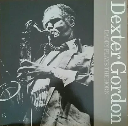 DEXTER GORDON - Daddy Plays The Horn (LP , Used)