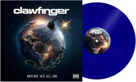 Виниловая пластинка Clawfinger - Before We All Die - Transparent Blue Vinyl [New Vinyl LP] Blue, Cle