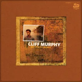 Виниловая пластинка Cliff Murphy – Bay State Lullaby Релиз 2026
