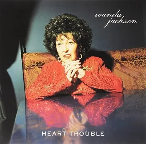 Виниловая пластинка Wanda Jackson - Heart Trouble [New Vinyl LP]