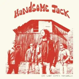 Handsome Jack - Do What Comes Naturally [Translucent Orange Vinyl]