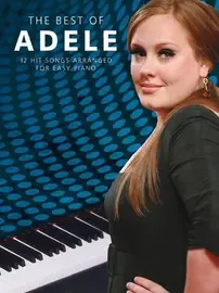 Ноты MusicSales ADELE BEST OF 12 HIT SONGS ARRANGED FOR EASY PIANO