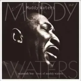Виниловая пластинка Muddy Waters - Mannish Boy-Best of [New Vinyl LP] Holland - Import
