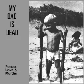 Виниловая пластинка My Dad Is Dead - Peace, Love & Murder [New Vinyl LP] Colored Vinyl, Ltd Ed, Reis