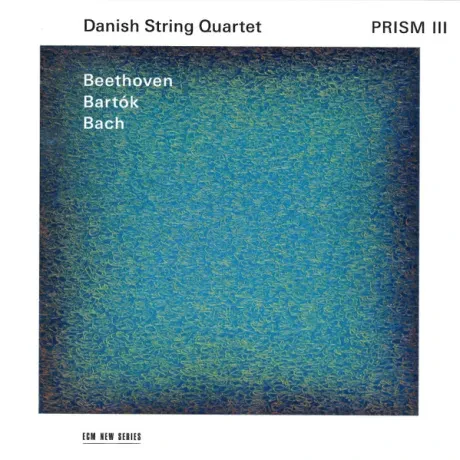DANISH STRING QUARTET - Prism III: Beethoven / Bartok / Bach (CD)