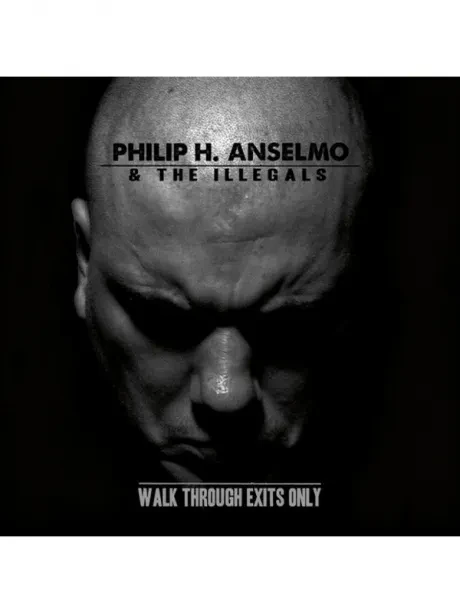 PHILIP H. ANSELMO & THE ILLEGALS - Walk Through Exits Only (CD)
