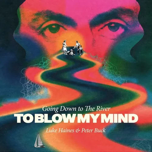 Виниловая пластинка Luke Haines / P. Buck – Going Down to the River... to Blow My Mind (Релиз 2025)