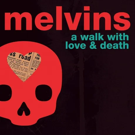 Виниловая пластинка Melvins – A Walk With Love & Death