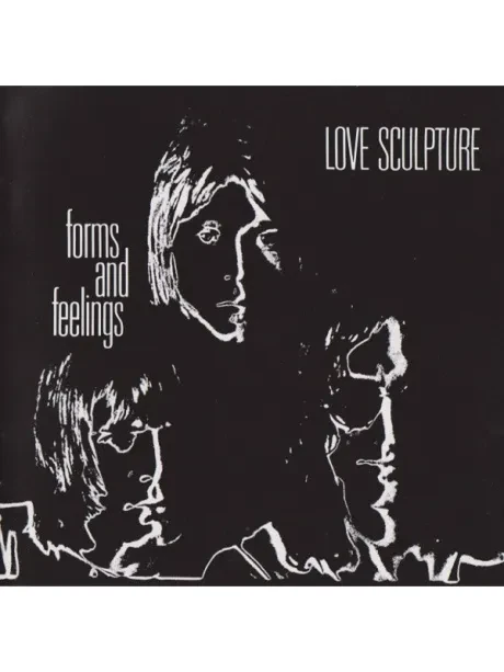 LOVE SCULPTURE - Forms And Feelings (CD)