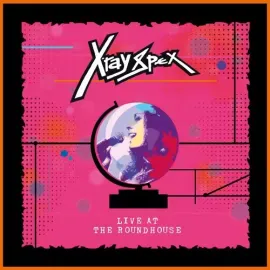 Виниловая пластинка X-Ray Spex - Live At The Roundhouse [New Vinyl LP]